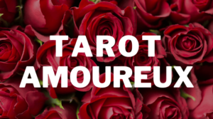 tirage tarot amoureux