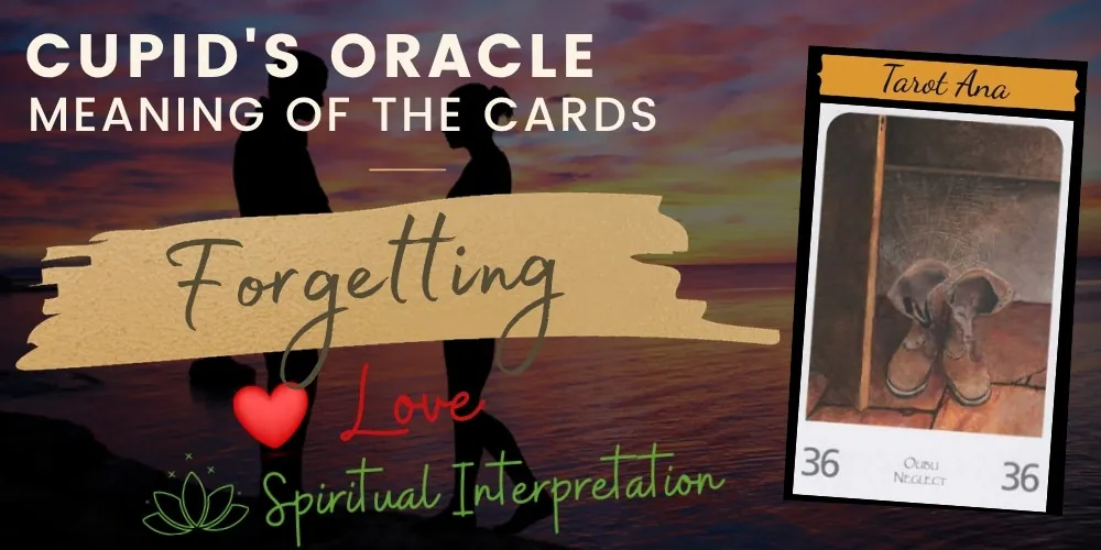 36 forgetting love oracle