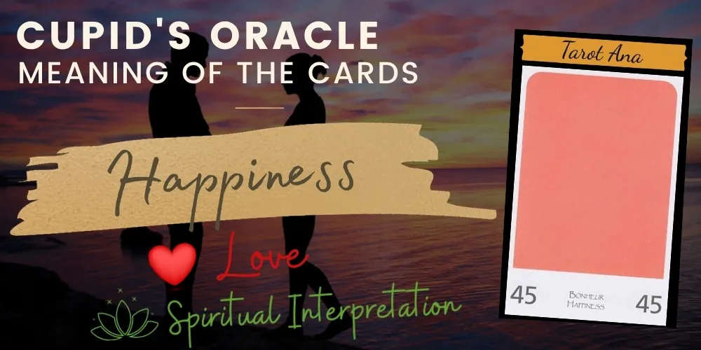 45 happiness love oracle