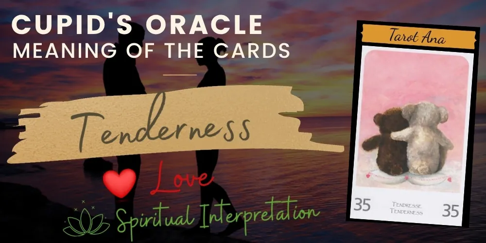 35 tenderness love oracle