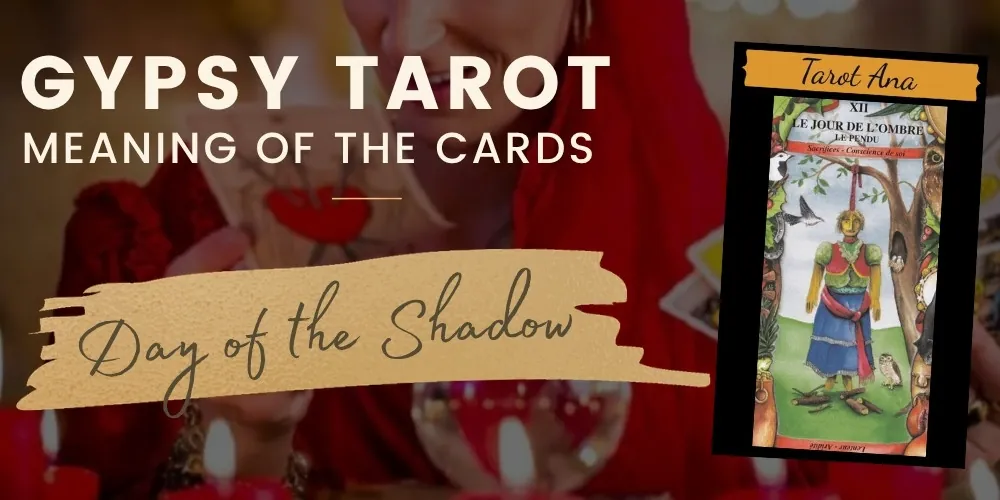 12 the day of the shadow the Hanged Man Gypsy Tarot