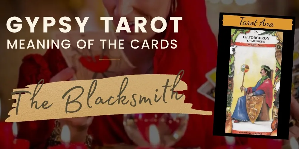 4 The Blacksmith the Emperor Gypsy Tarot