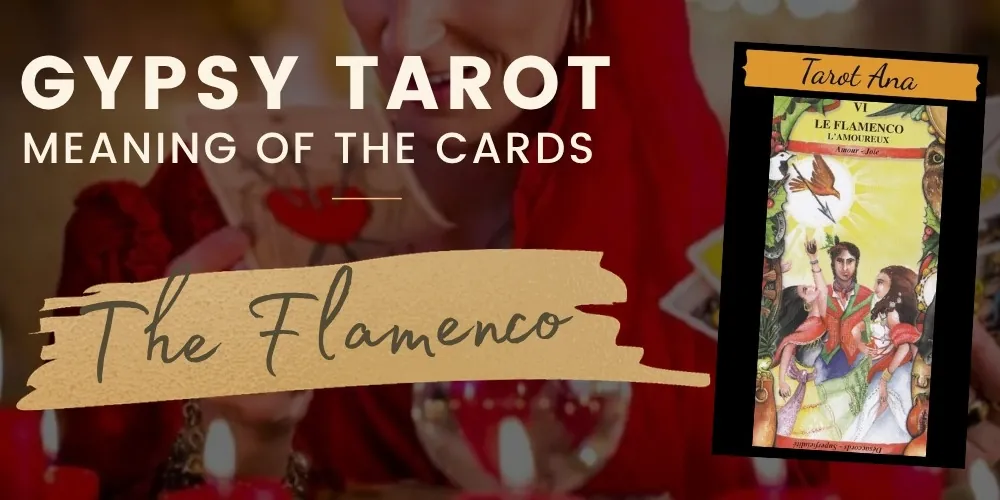 6 The Flamenco The Lovers Gypsy Tarot