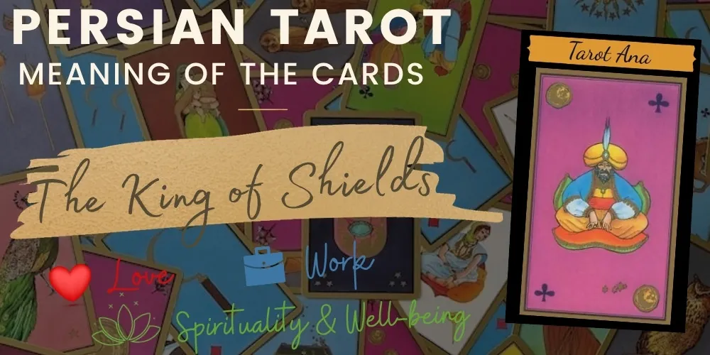 The king of shields persian tarot