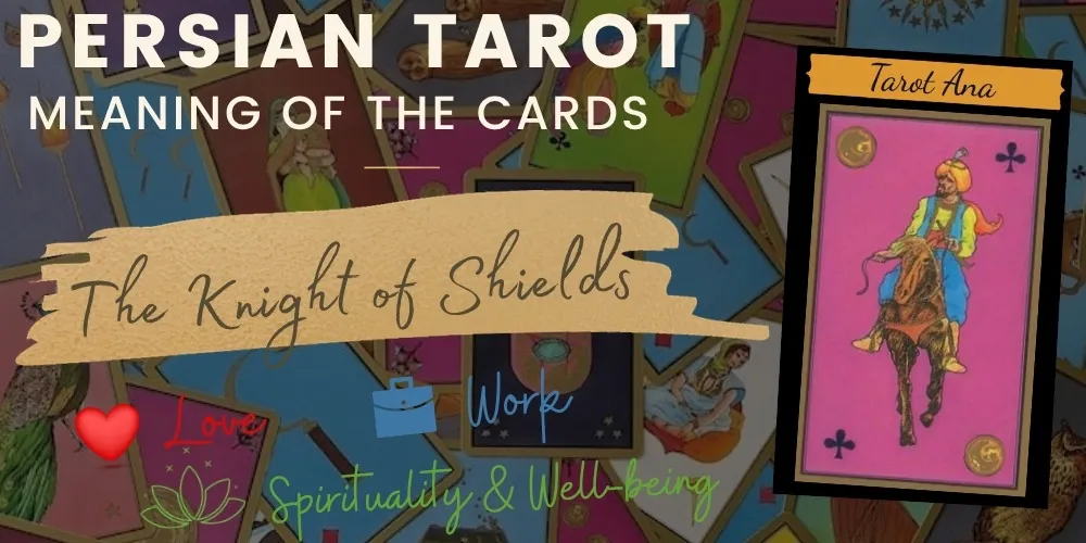 The knight of shields persian tarot